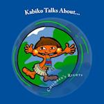 Kabiko Talks About...