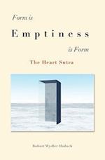 Form is... Emptiness ...is Form
