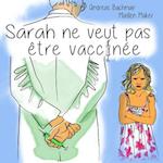 Sarah Ne Veut Pas Etre Vaccinee