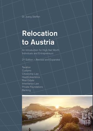 Relocation to Austria: An Introduction for High Net Worth Individuals and Entrepreneurs