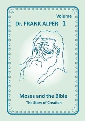 Moses and the Bible, Volume 1