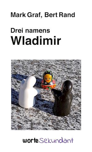 Drei namens Wladimir