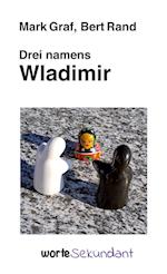 Drei namens Wladimir