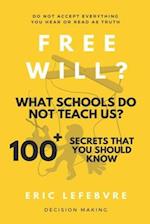 Free will? What schools do not teach us?