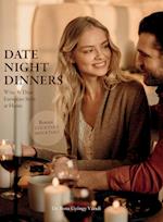 Date Night Dinners: Wine and Dine European Style at Home 