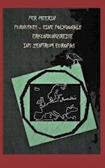 Purnuskes - Eine Polygonale Erkundungsreise Ins Zentrum Europas