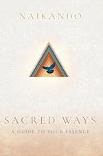 Sacred Ways: A Guide to Your Essence 