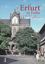 Erfurt in Farbe: Die 50er- und 60er-Jahre