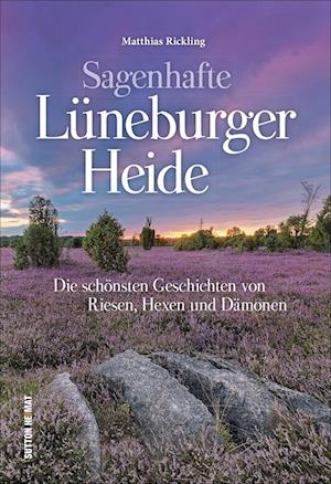 Sagenhafte Lüneburger Heide