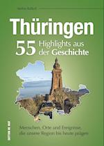 Thüringen. 55 Highlights aus der Geschichte