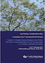 Forest in Climate Change Research and Policy: The Role of Forest Management and Conservation in a Complex International Setting. Proceedings of the 2nd International DAAD Workshop 1st to 7th December 2011 Pietermaritzburg and Durban, South Africa