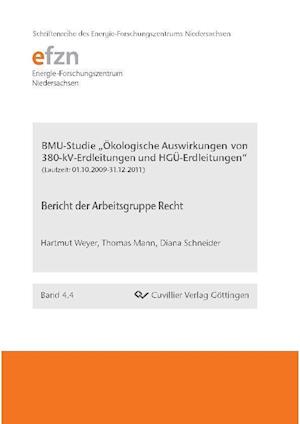 BMU-Studie "Ökologische Auswirkungen von 380-kV-Erdleitungen und HGÜ-Erdleitungen" . Bericht der Arbeitsgruppe Recht