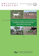 The role of ligneous vegetation for livestock nutrition in the sub-Sahelian and Sudanian zones of West Africa: Potential effects of climate change