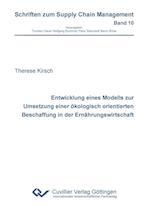 Entwicklung eines Modells zur Umsetzung einer ökologisch orientierten Beschaffung in der Ernährungswirtschaft (Band 10)