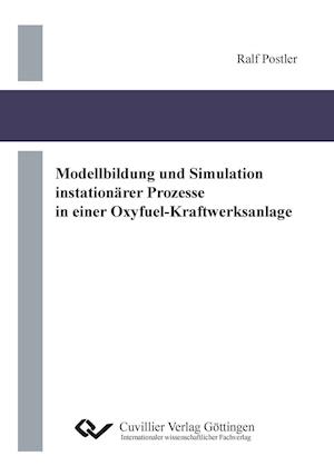 Modellbildung und Simulation instationärer Prozesse in einer Oxyfuel-Kraftwerksanlage