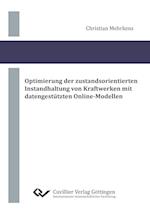 Optimierung der zustandsorientierten Instandhaltung von Kraftwerken mit datengestützten Online-Modellen