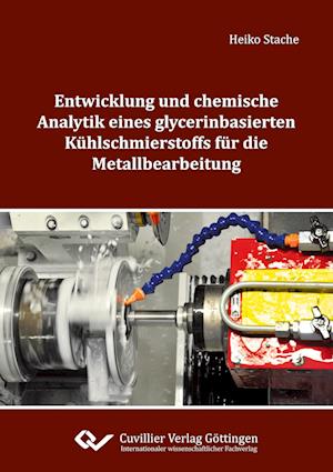 Entwicklung und chemische Analytik eines glycerinbasierten Kühlschmierstoffs für die Metallbearbeitung