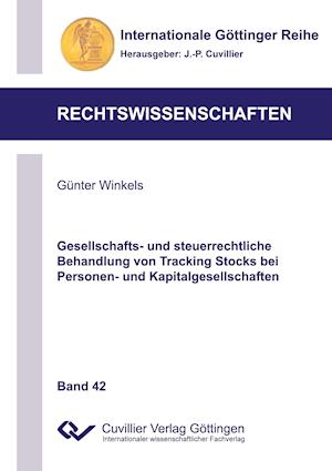 Gesellschafts- und steuerrechtliche Behandlung von Tracking Stocks bei Personen- und Kapitalgesellschaften