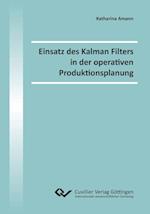 Einsatz des Kalman Filters in der operativen Produktionsplanung