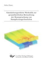 Simulationsgestützte Methodik zur gesamtheitlichen Betrachtung der Beanspruchung von Dampf-erzeugerbauteilen