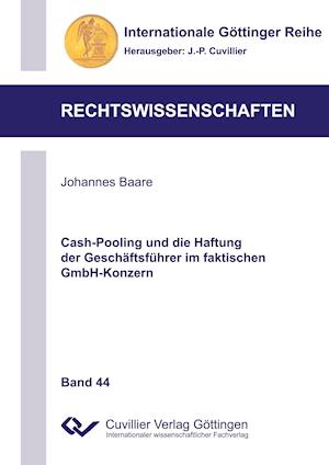 Cash-Pooling und die Haftung der Geschäftsführer im faktischen GmbH-Konzern