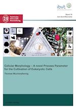 Cellular Morphology (Band 70). A novel Process Parameter for the Cultivation of Eukaryotic Cells