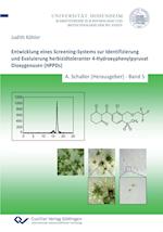 Entwicklung eines Screening-Systems zur Identifizierung und Evaluierung herbizidtoleranter 4-Hydroxyphenylpyruvat Dioxygenasen (HPPDs) (Band 5)