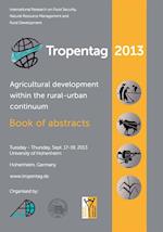 Tropentag 2013. Agricultural development within the rural-urban continuum