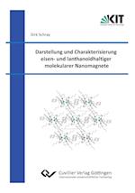 Darstellung und Charakterisierung eisen- und lanthanoidhaltiger molekularer Nanomagnete