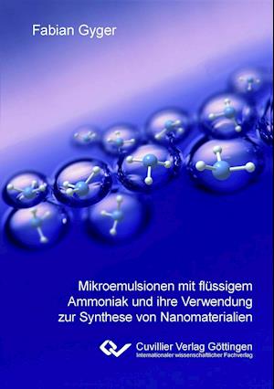 Mikroemulsionen mit flüssigem Ammoniak und ihre Verwendung zur Synthese von Nanomaterialien