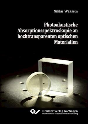 Photoakustische Absorptionsspektroskopie an hochtransparenten optischen Materialien