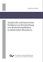 Analytische und numerische Verfahren zur Beschreibung von Wirbelstromeffekten in elektrischen Maschinen