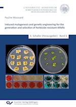 Induced mutagenesis and genetic engineering for the generation and selection of herbicide-resistant Alfalfa