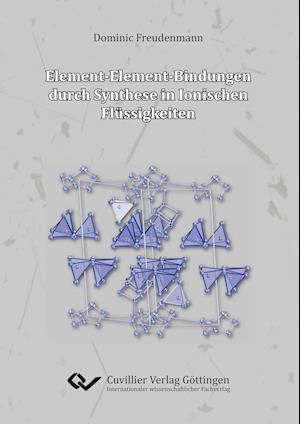 Element-Element-Bindungen durch Synthese in Ionischen Flüssigkeiten