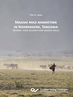 Maasai milk marketing in Ngerengere, Tanzania. Income, food security and gender roles