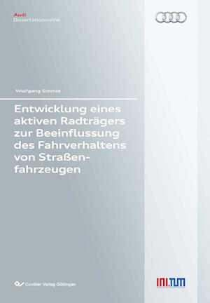 Entwicklung eines aktiven Radträgers zur Beeinflussung des Fahrverhaltens von Straßenfahrzeugen