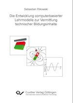 Die Entwicklung computerbasierter Lehrmodelle zur Vermittlung technischer Bildungsinhalte