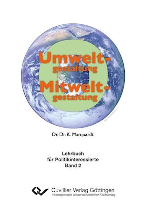 Umweltgestaltung - Mitweltgestaltung. Lehrbuch für Politikinteressierte, Band 2