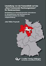 Umstellung von der Kameralistik auf das "Neue Kommunale Rechnungswesen" für Niedersachsen. Bereitstellung von adressatengerechten Informationen im Jahresabschluss unter Bezugnahme des Haushaltsgrundsatzes der stetigen Aufgabenerfüllung