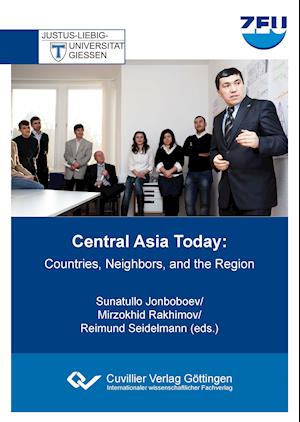 Central Asia Today. Countries, Neighbors, and the Region