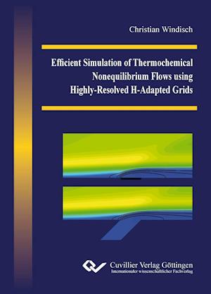 Efficient Simulation of Thermochemical Nonequilibrium Flows using Highly-Resolved H-Adapted Grids