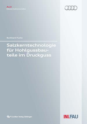 Salzkerntechnologie für Hohlgussbauteile im Druckguss