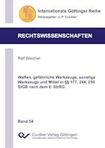 Waffen, gefährliche Werkzeuge, sonstige Werkzeuge und Mittel in §§ 177, 244, 250 StGB nach dem 6. StrRG