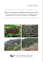 Rare Tree Species in Remnant Forests and Nurseries across the Visayas, Philippines