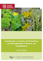 Auswirkungen von Stress auf die Synthese von Sekundärstoffen in Gewürz- und Arzneipflanzen