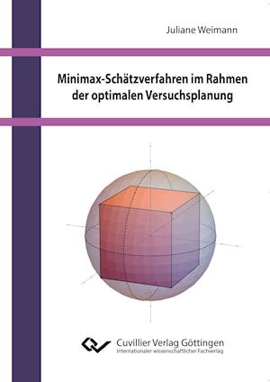 Minimax-Schätzverfahren im Rahmen der optimalen Versuchsplanung