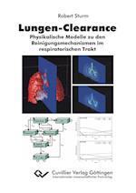 Lungen-Clearance. Physikalische Modelle zu den Reinigungsmechanismen im respiratorischen Trakt
