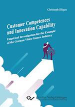Customer Competences and Innovation Capability. Empirical Investigation for the Example of the German Video Games Industry