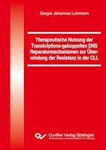 Therapeutische Nutzung der Transkriptions-gekoppelten DNS Reparaturmechanismen zur Überwindung der Resistenz in der CLL