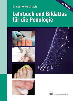 Lehrbuch und Bildatlas für die Podologie